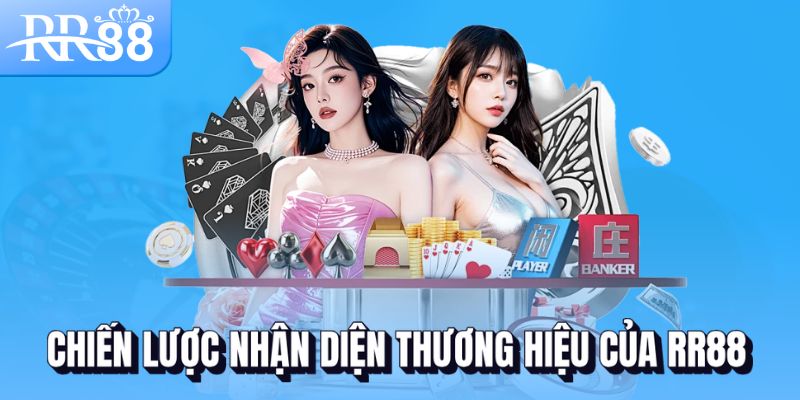 RR88 Là Gì? Tìm Hiểu Toàn Diện Về Nền Tảng Đang Gây Sốt Thị Trường 4 Chiến lược nhận diện thương hiệu của RR88